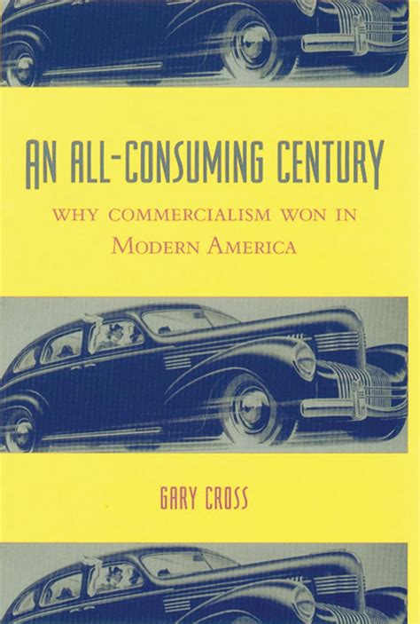 an allconsuming century why commercialism won in modern Ebook PDF