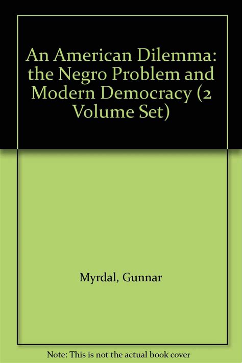 an american dilemma the negro problem and modern democracy 2 volumes Doc