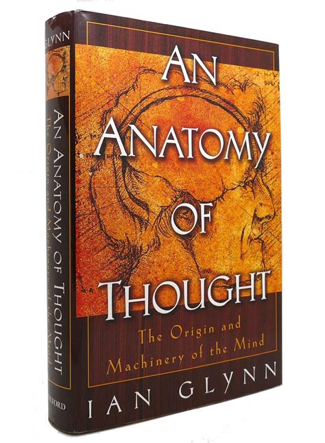 an anatomy of thought the origin and machinery of the mind Doc