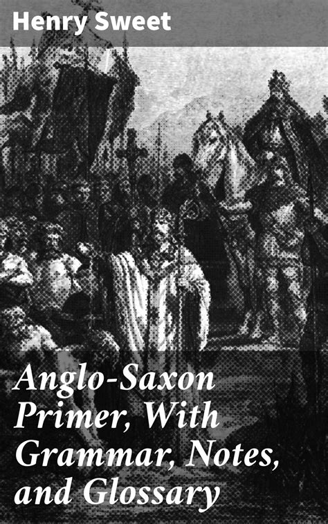 an anglosaxon primer with grammar notes and glossary Epub