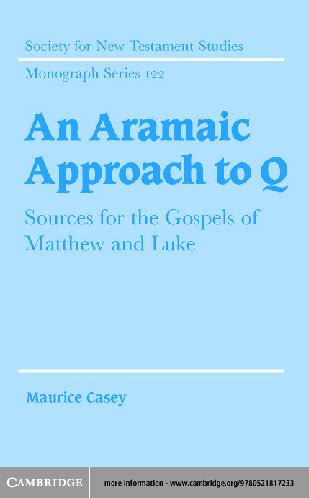 an aramaic approach to q sources for the gospels of matthew and luke society for new testament studies monograph Epub