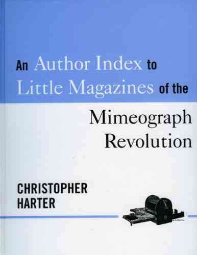 an author index to little magazines of the mimeograph revolution Kindle Editon