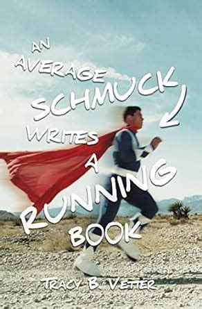 an average schmuck writes a running book Doc