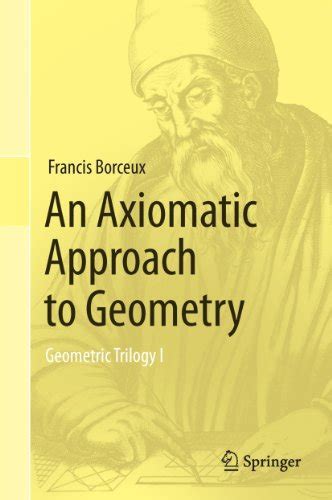 an axiomatic approach to geometry geometric trilogy i Reader