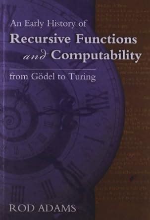 an early history of recursive functions and computability from godel to turing Kindle Editon