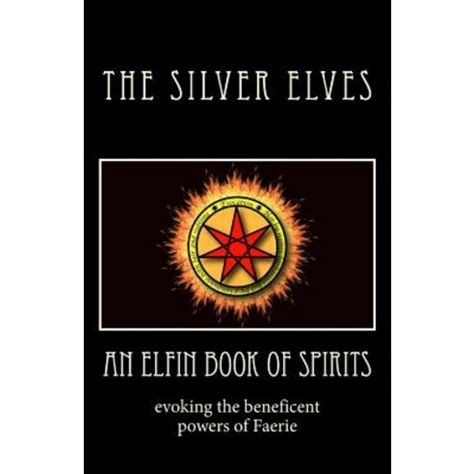 an elfin book of spirits evoking the beneficent powers of faerie Epub