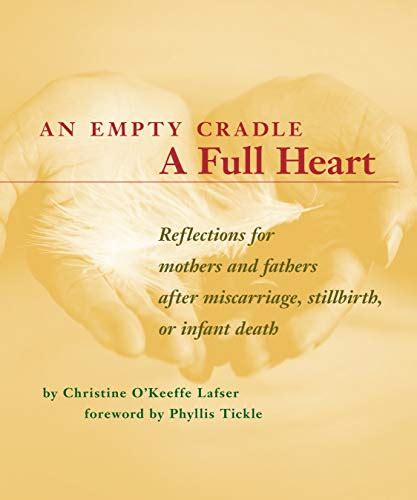 an empty cradle a full heart reflections for mothers and fathers after miscarriage stillbirth or infant death Doc