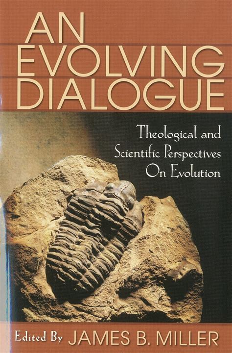 an evolving dialogue theological and scientific perspectives on evolution Reader