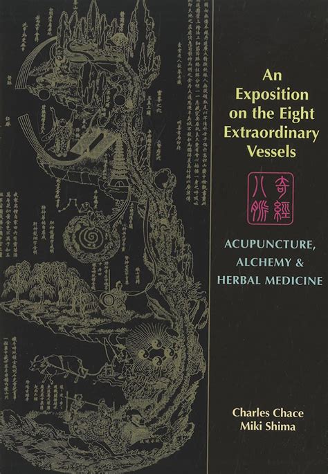 an exposition on the eight extraordinary vessels acupuncture alchemy and herbal medicine PDF