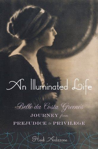 an illuminated life bella da costa greenes journey from prejudice to privilege Epub