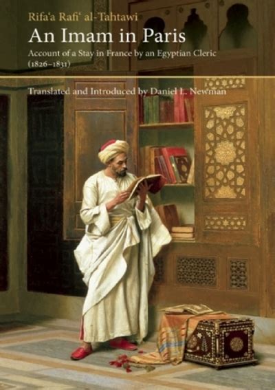 an imam in paris al tahtawis visit to france 1826 1831 saqi essentials Reader