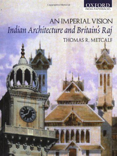 an imperial vision indian architecture and britains raj Epub