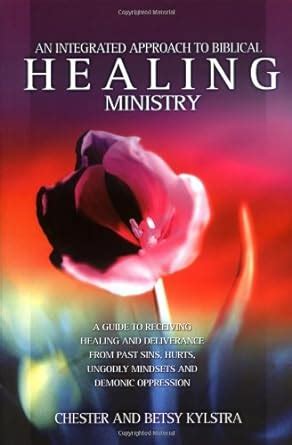 an integrated approach to biblical healing ministry Reader