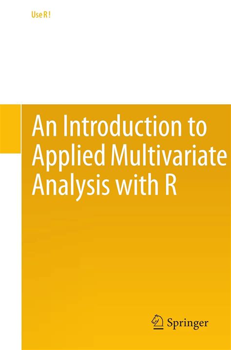 an introduction to applied multivariate analysis with r use r Doc