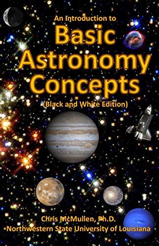 an introduction to basic astronomy concepts black and white edition a visual tour of our solar system and beyond Doc