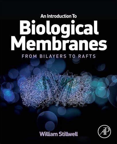 an introduction to biological membranes from bilayers to rafts Epub