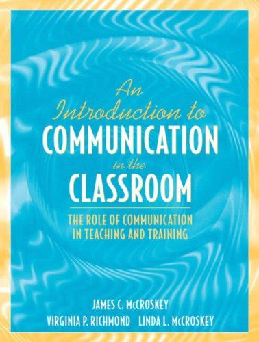 an introduction to communication in the classroom the role of communication in teaching and training Doc