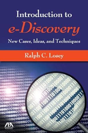 an introduction to e discovery new cases ideas and techniques Reader