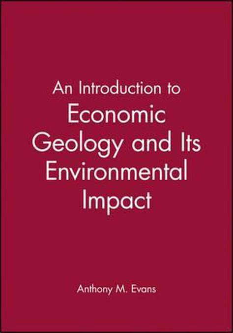 an introduction to economic geology and its environmental impact Doc