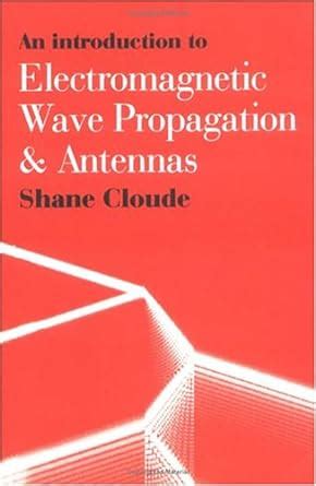 an introduction to electromagnetic wave propagation and antennas Epub