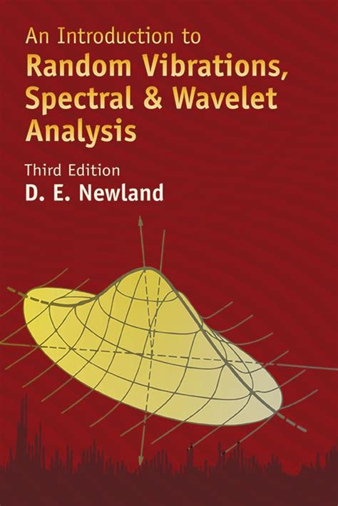 an introduction to random vibrations spectral and wavelet analysis wavelet and spectral analysis PDF