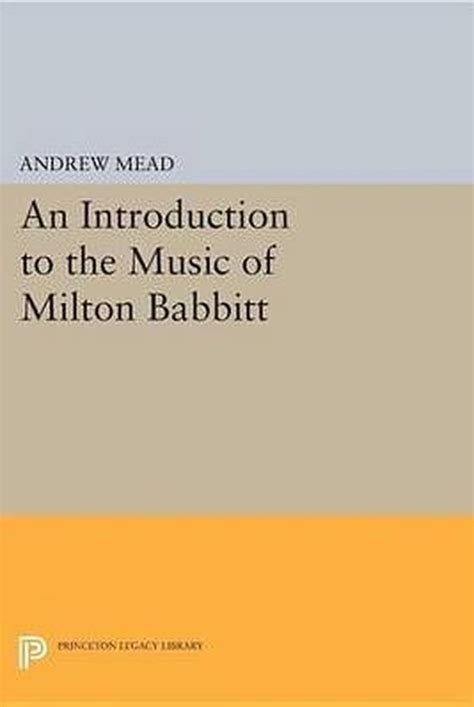 an introduction to the music of milton babbitt Ebook Doc