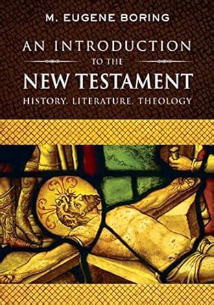 an introduction to the new testament history literature theology Reader