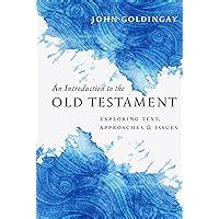 an introduction to the old testament exploring text approaches and issues Reader