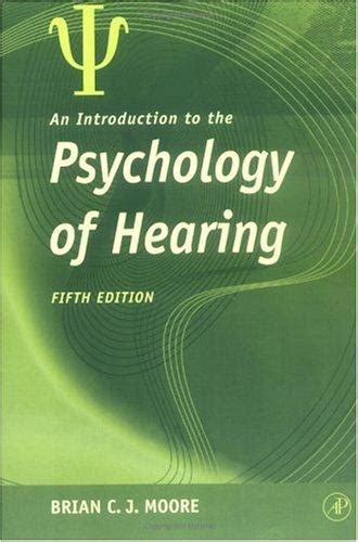 an introduction to the psychology of hearing 5th edition Reader