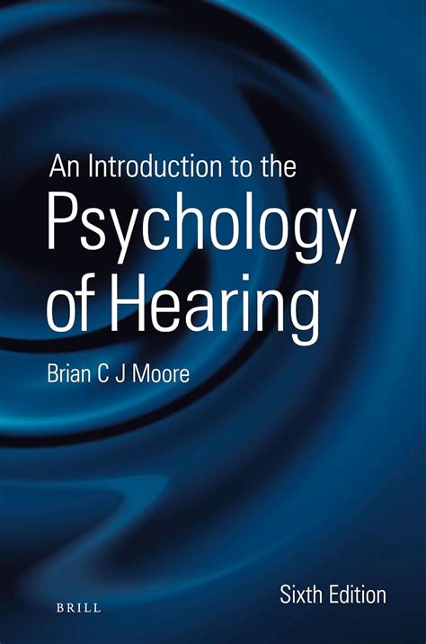 an introduction to the psychology of hearing sixth edition Reader