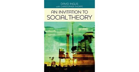 an invitation to social theory an invitation to social theory Reader