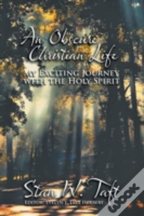 an obscure christian life my exciting journey with the holy spirit PDF