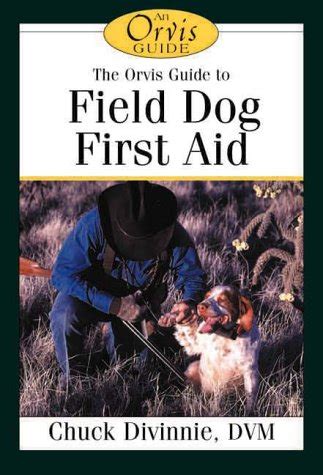 an orvis guide to first aid for sporting dogs orvis guides Doc