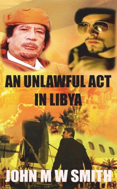 an unlawful act in libya based on a true story Doc