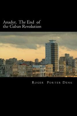 anadyr the end of the cuban revolution Kindle Editon