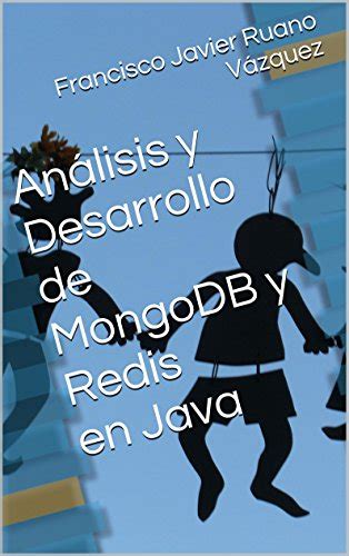 analisis y desarrollo de mongodb y redis en java Epub