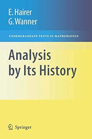 analysis by its history undergraduate texts in mathematics Doc