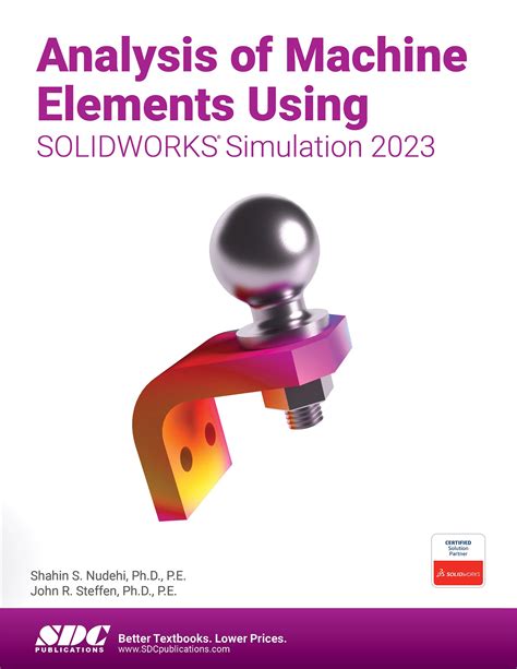 analysis of machine elements using solidworks simulation 2013 Reader