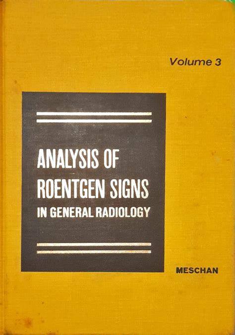 analysis of roentgen signs in general radiology v 3 Doc