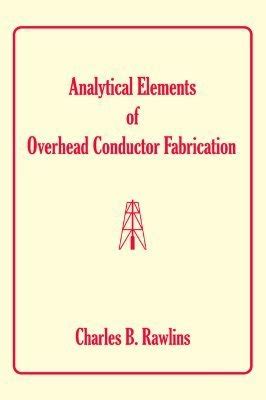 analytical elements of overhead conductor fabrication analytical elements of overhead conductor fabrication Epub