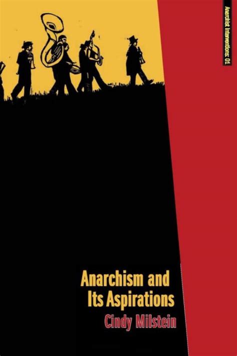 anarchism and its aspirations anarchist interventions Kindle Editon