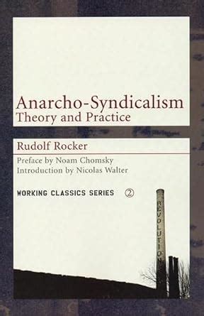 anarcho syndicalism theory and practice working classics Reader