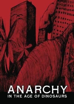 anarchy in the age of dinosaurs Reader