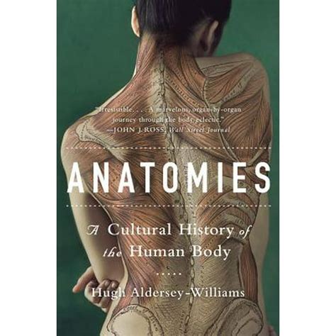 anatomies a cultural history of the human body Epub