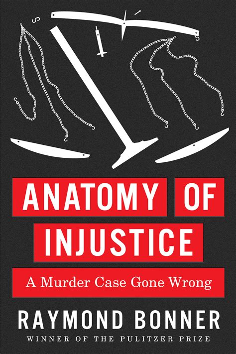 anatomy of injustice a murder case gone wrong Kindle Editon