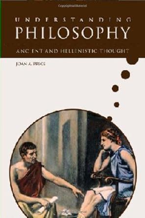 ancient and hellenistic thought understanding philosophy Kindle Editon