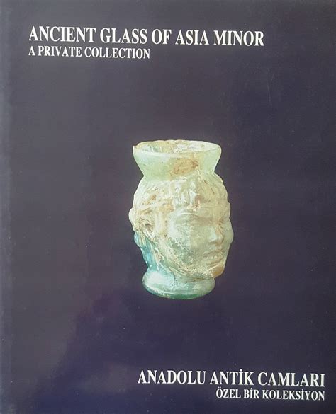 ancient glass of asia minora private collection PDF