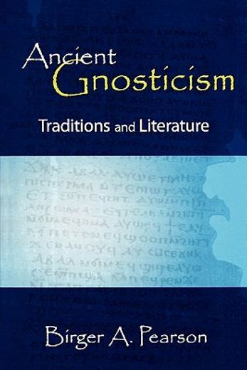 ancient gnosticism traditions and literature Doc