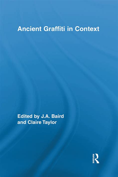 ancient graffiti in context routledge studies in ancient history Epub