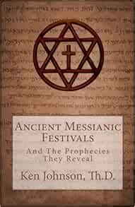 ancient messianic festivals and the prophecies they reveal Doc